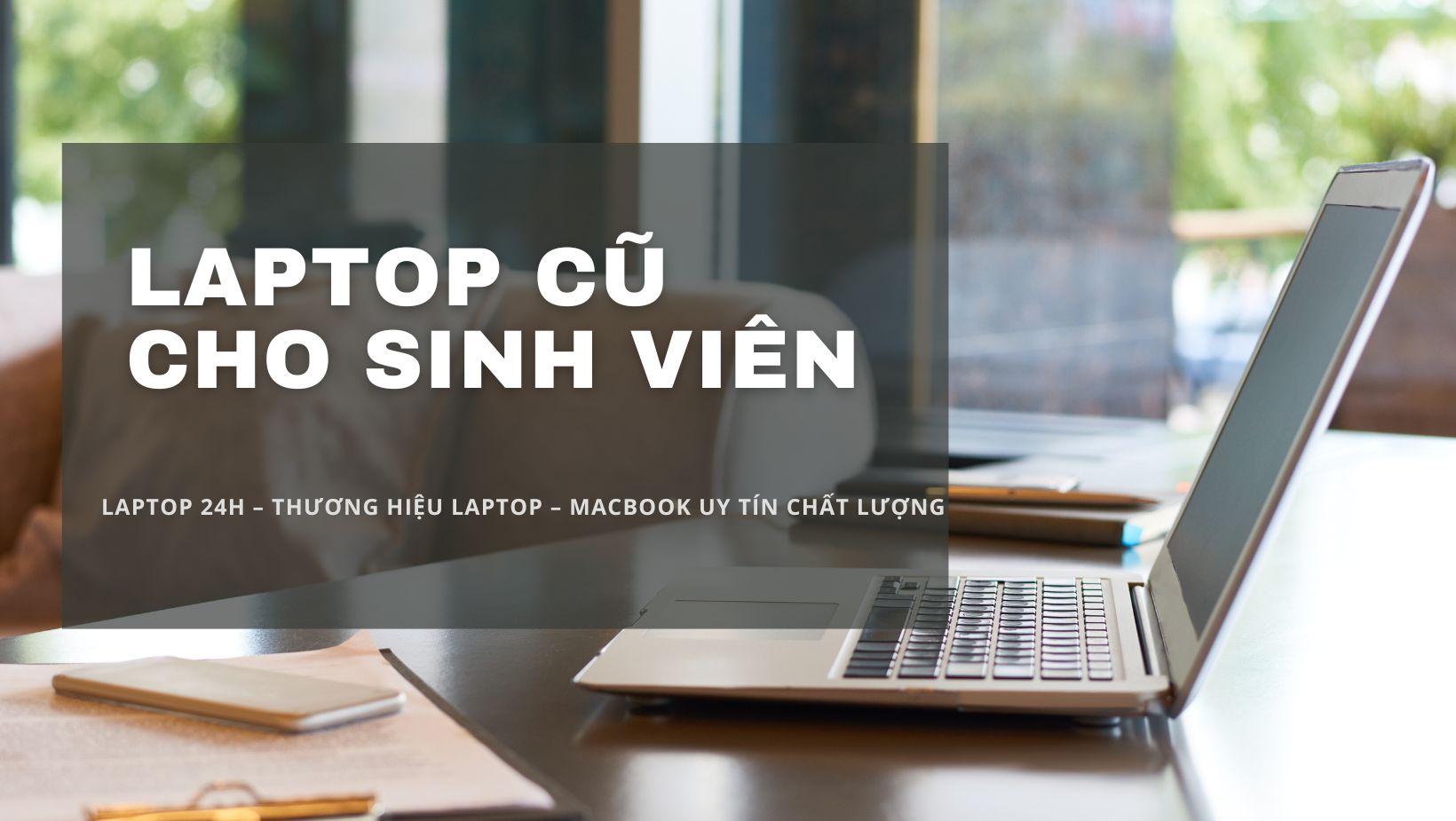 Những mẫu laptop cũ phù hợp cho sinh viên tại Hải Phòng