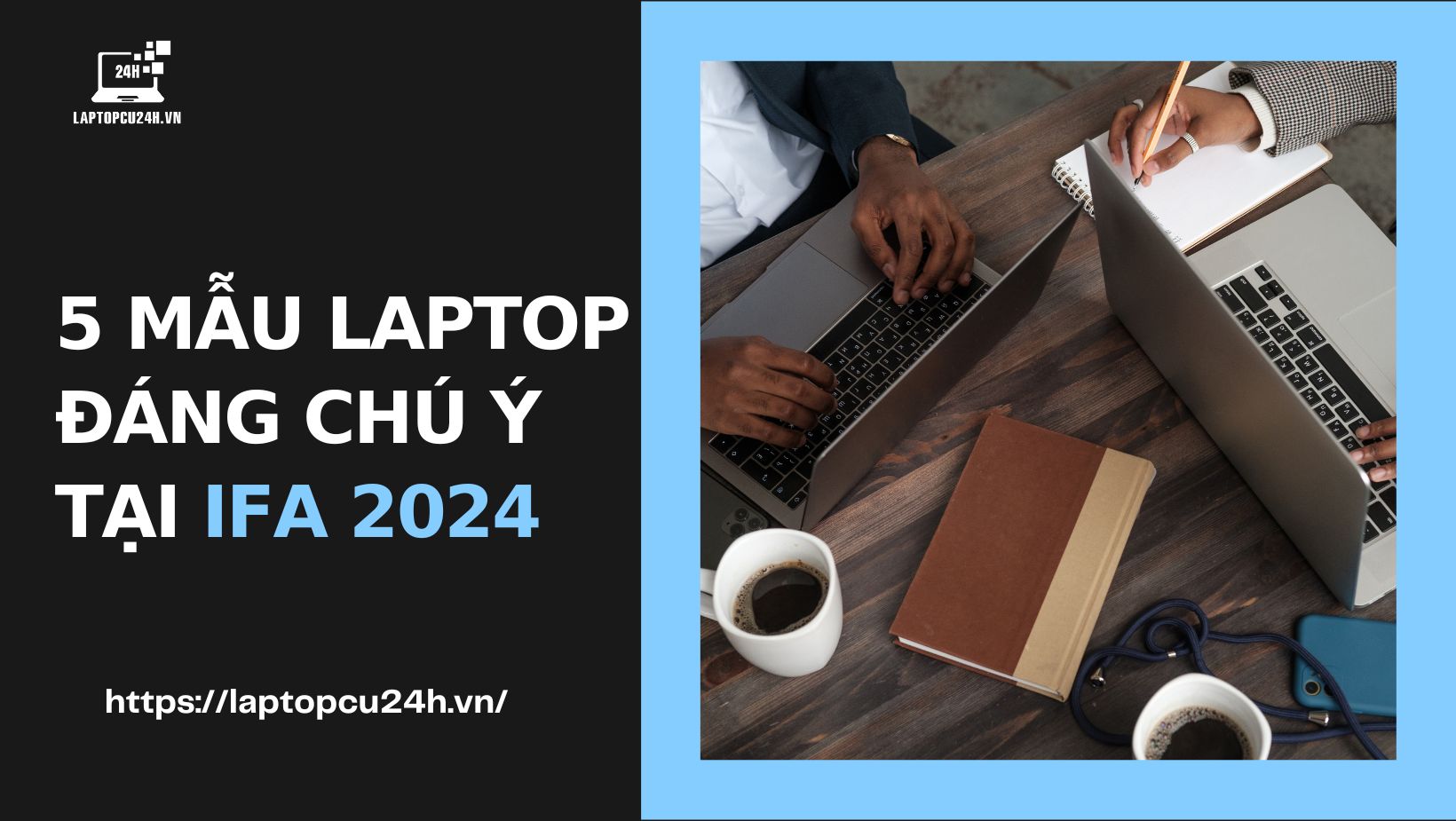 5 Mẫu Laptop Đáng Chú Ý Nhất Tại IFA 2024