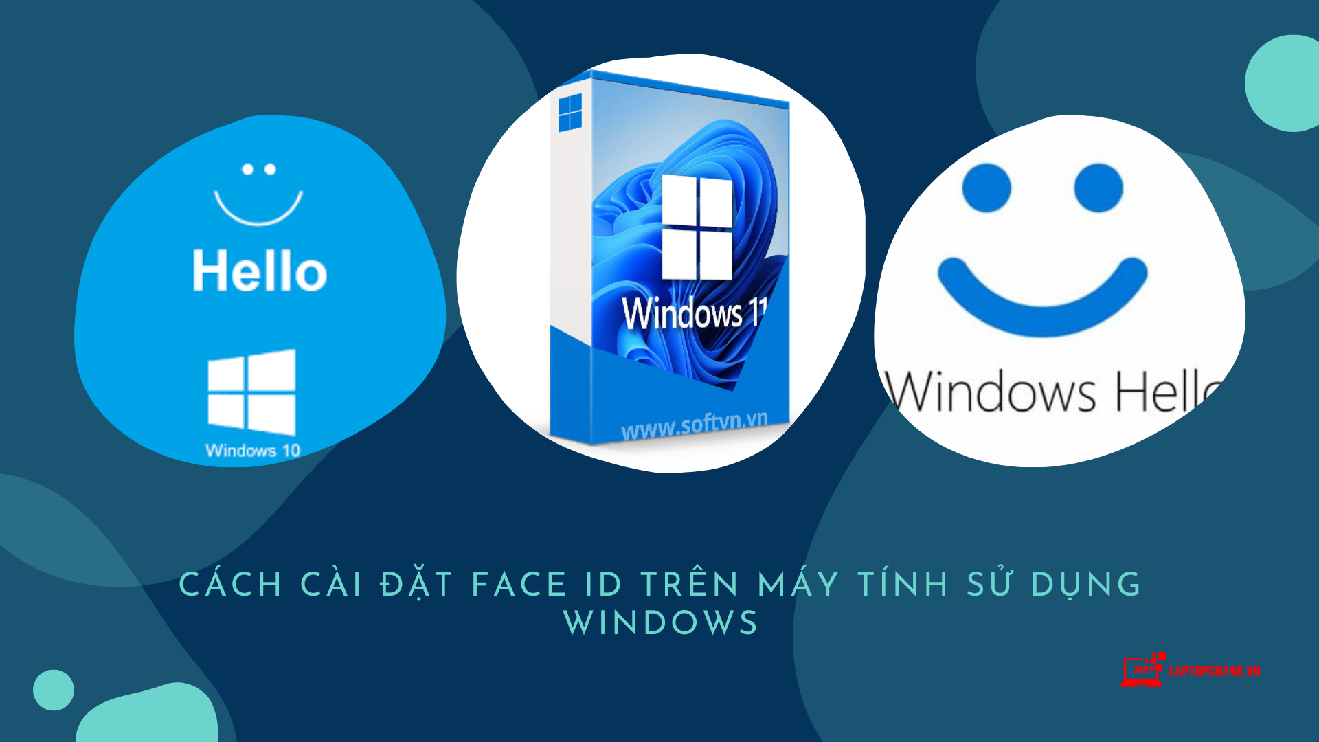 Cách cài đặt face ID trên máy tính sử dụng Windows