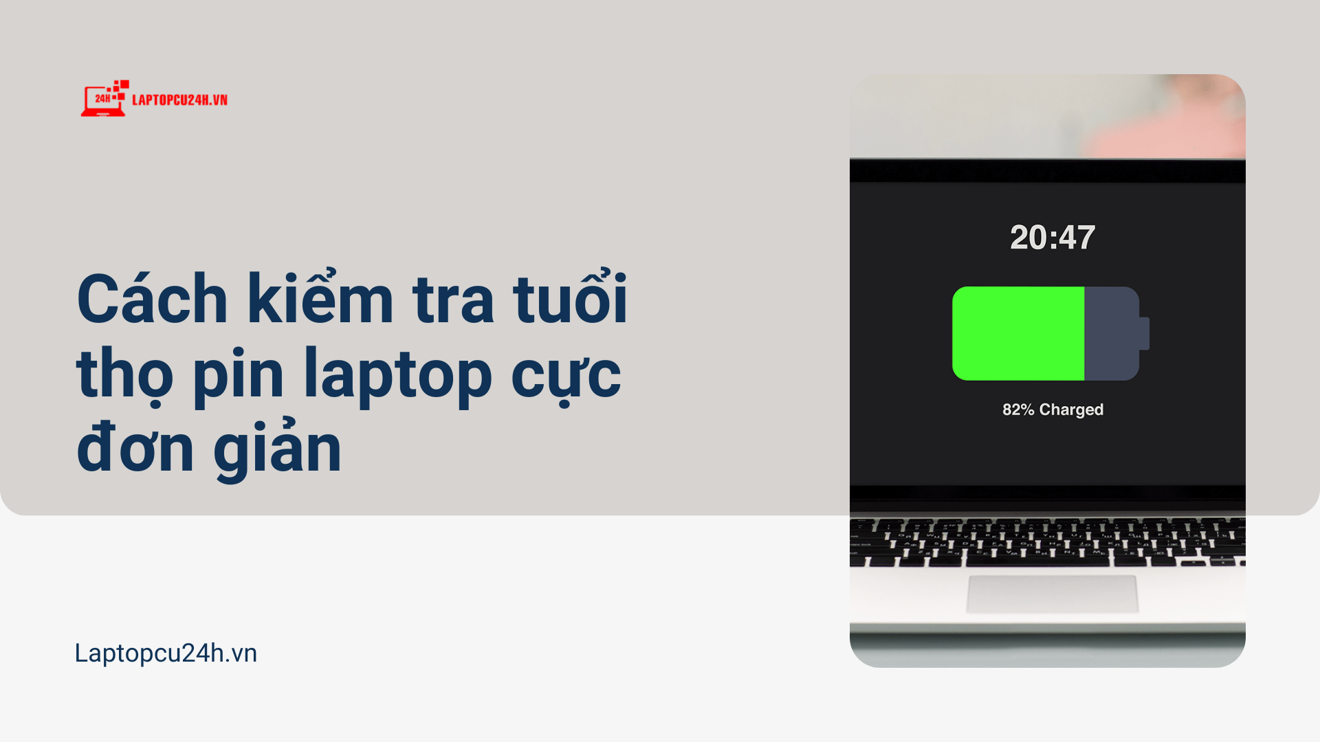 Cách kiểm tra tuổi thọ pin laptop cực đơn giản