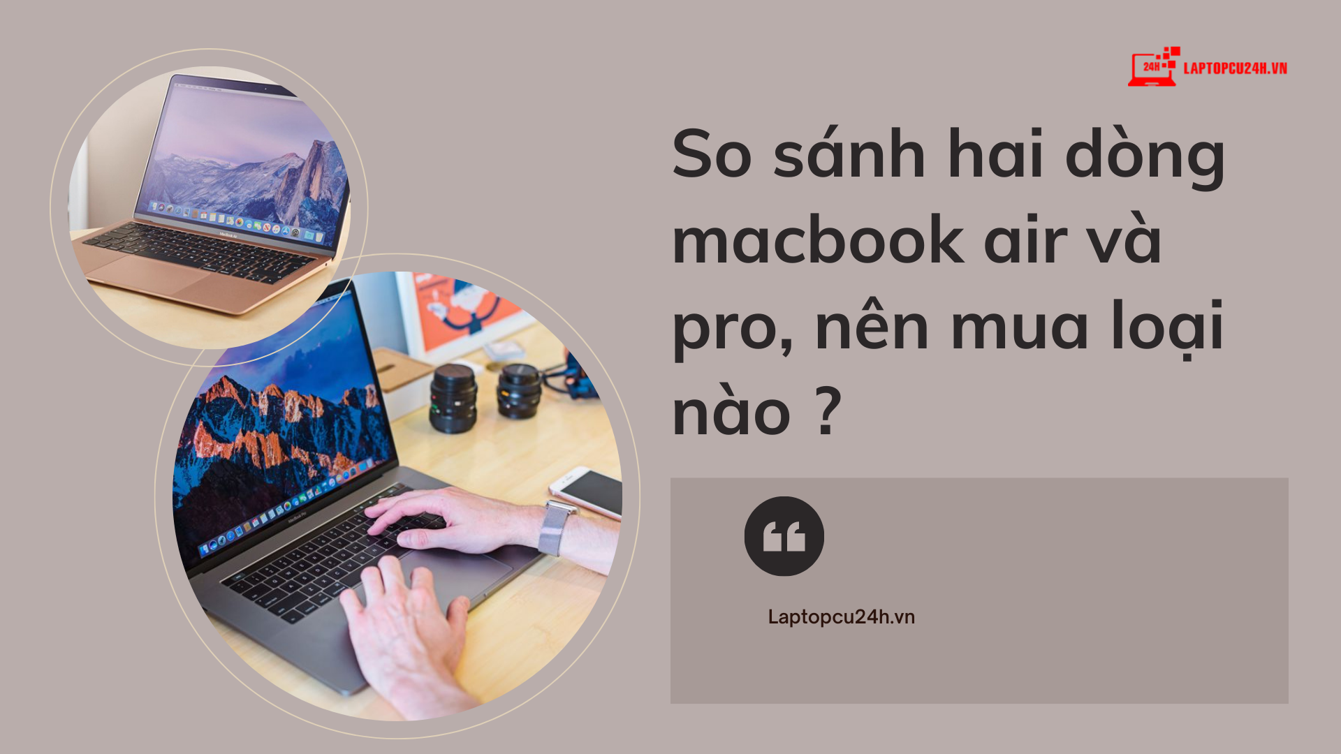 So sánh hai dòng macbook air và pro, nên mua loại nào ?