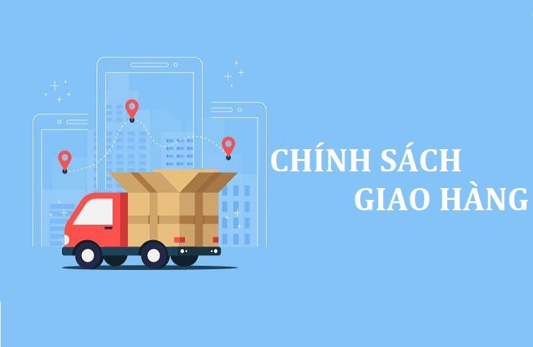 Chính sách giao hàng và kiểm tra hàng