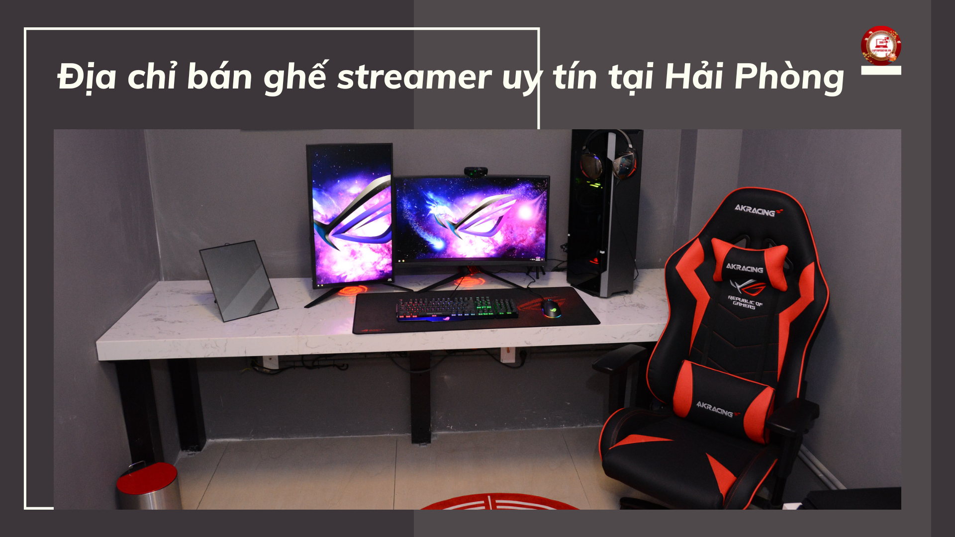 Địa chỉ bán ghế streamer uy tín tại Hải Phòng