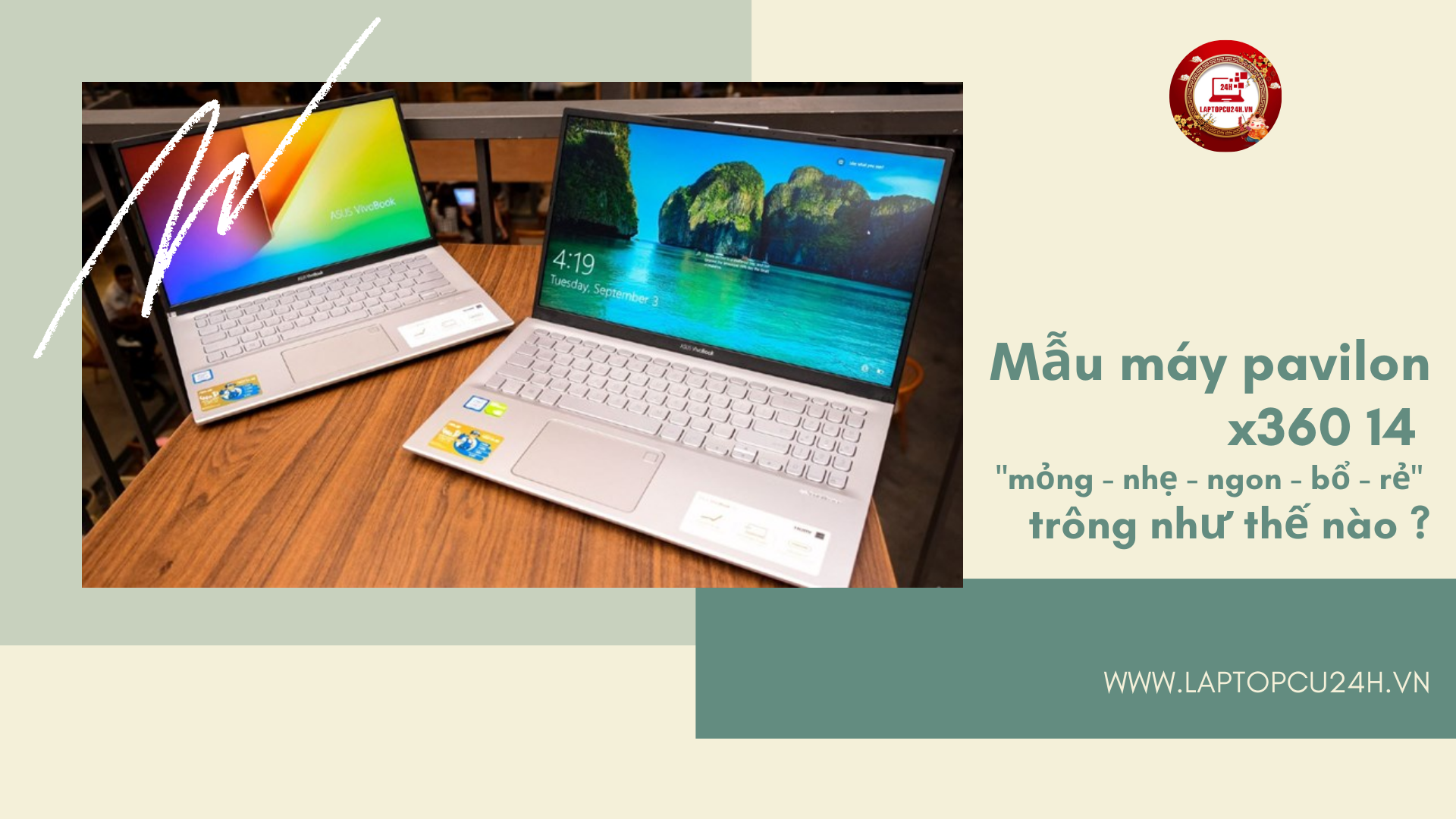 Mẫu máy pavilion x360 14 ,&#8221;mỏng &#8211; nhẹ &#8211; ngon &#8211; bổ &#8211; rẻ&#8221; trông như thế nào ?