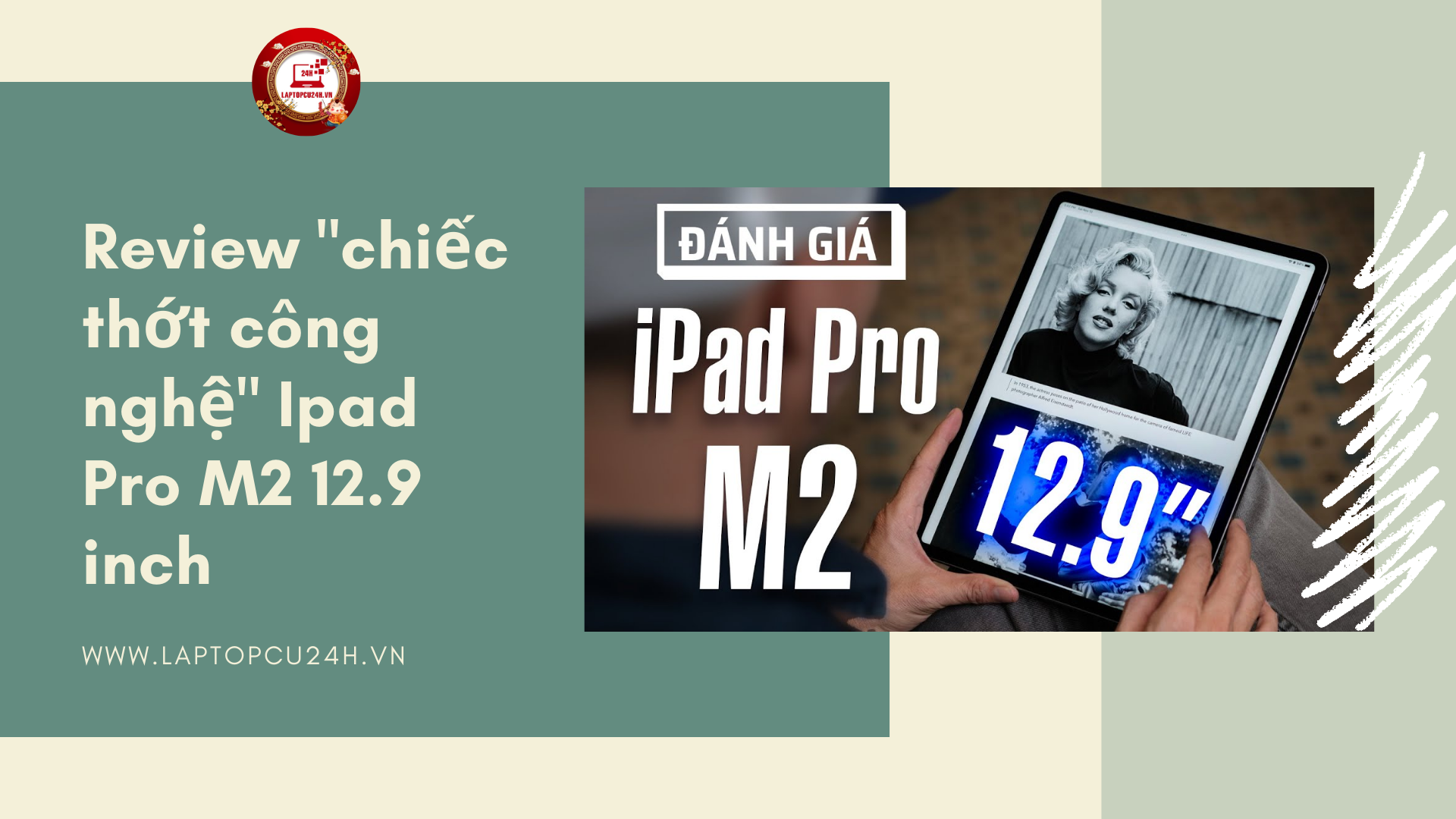 Review &#8220;chiếc thớt công nghệ&#8221; Ipad Pro M2 12.9 inch