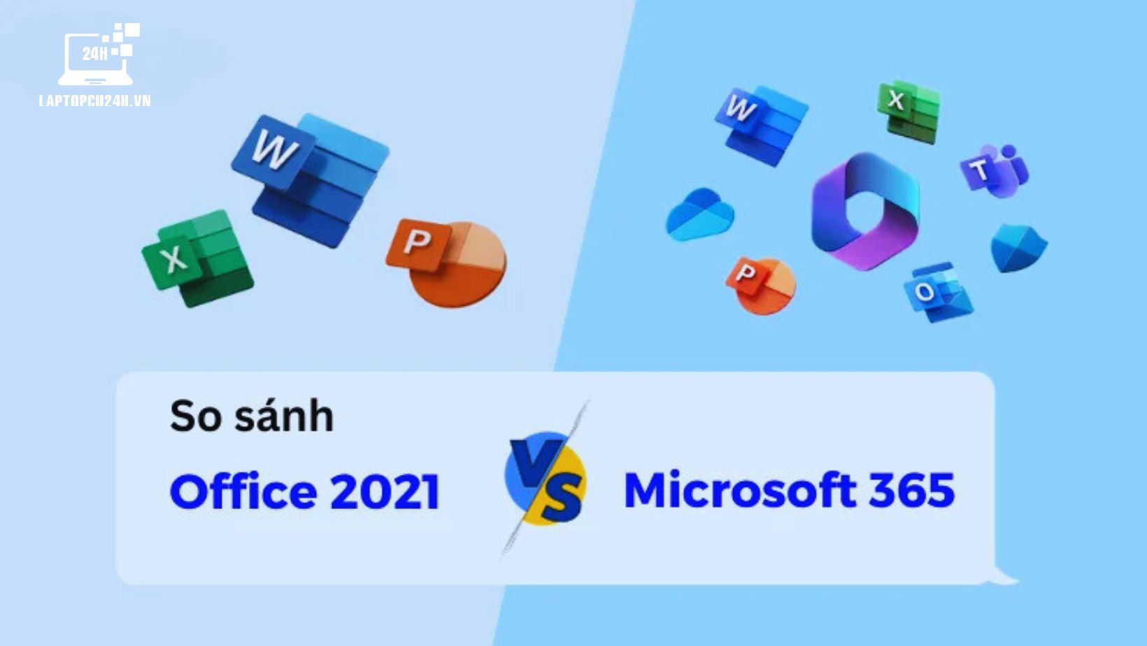 Sự khác biệt giữa Microsoft 365 và Office 2021: Chọn cái nào phù hợp với bạn?